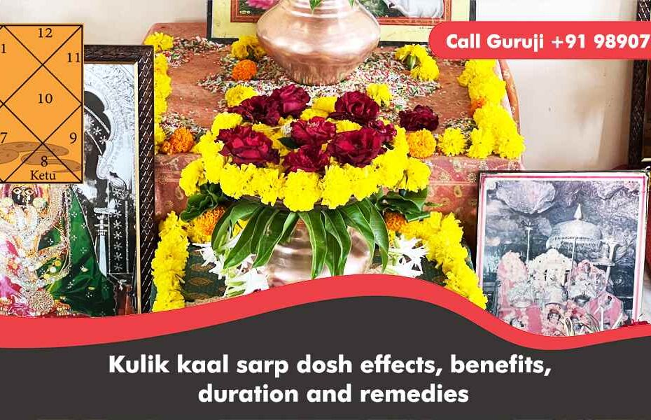 Kulik kaal sarp dosh effects, benefits, duration and remedies