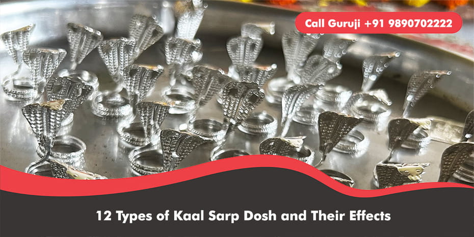 12 Types of Kaal Sarp Dosh and Their Effects